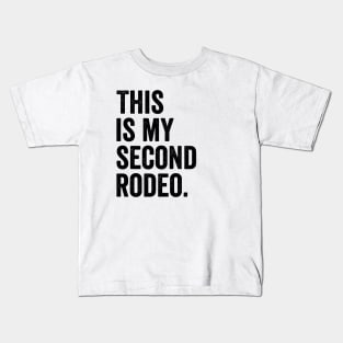 This is My Second Rodeo Kids T-Shirt